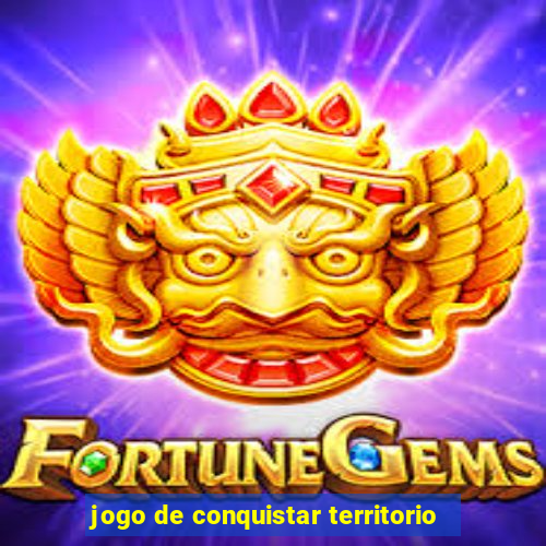 jogo de conquistar territorio